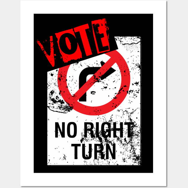 VOTE - No Right Turn! Wall Art by Distinct Designs NZ